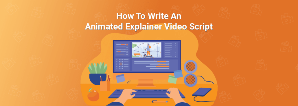 Explainer video guide will teach you how to write an animated video script that will help you increase sales and grow your business.