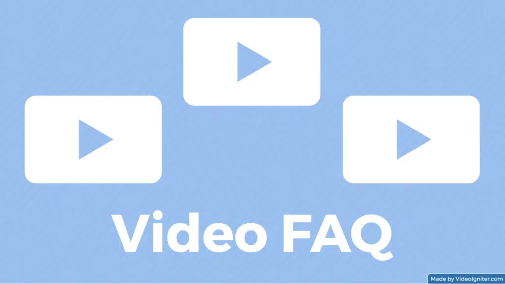 A Video FAQ includes video answers to all your support inquiries.